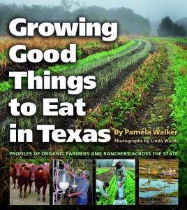 Growing Good Things to Eat in Texas by Pamela Walker